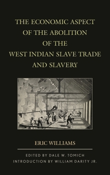 Paperback Economic Aspect of the Abolition of the West Indian Slave Trade and Slavery Book
