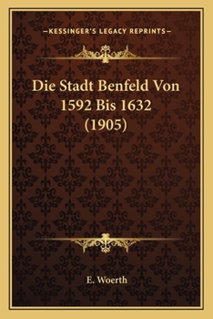 Paperback Die Stadt Benfeld Von 1592 Bis 1632 (1905) [German] Book