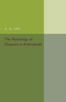 Paperback The Physiology of Diapause in Arthropods Book