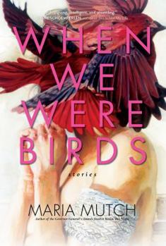 Hardcover When We Were Birds: Stories Book
