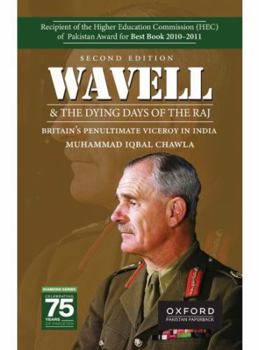 Hardcover Wavell and the Dying Days of the Raj: Britains Penultimate Viceroy in India Book