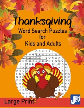 Paperback Thanksgiving Word Seach Puzzles for Kids and Adults: 40 Holiday Fun Puzzles for the Family, Large Print [Large Print] Book