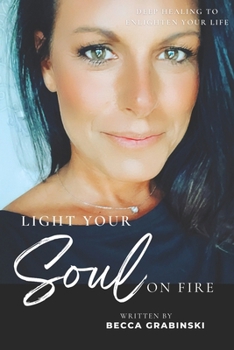 Paperback Light Your Soul on Fire: Living an abundant life. Book
