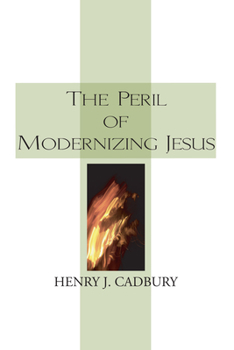 Paperback The Peril of Modernizing Jesus Book