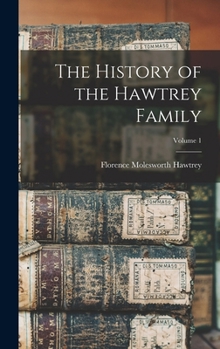 The History of the Hawtrey Family, Volume 1