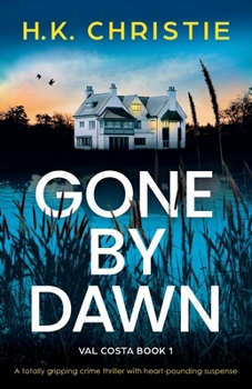 Paperback Gone by Dawn: A totally gripping crime thriller with heart-pounding suspense Book