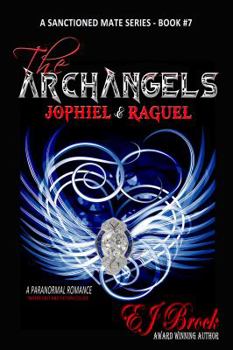 Paperback The Archangels Jophiel and Raguel (A Sanctioned Mate Series) Book