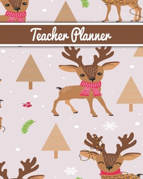 Teacher Planner: Christmas New Year gift Unicorn bear deer santa Inspirational and Motivational Gift Idea for Teacher! The Ultimate Teacher Planner as Teacher Appreciation Gifts
