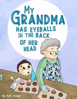 Paperback My Grandma Has Eyeballs In The Back Of Her Head (You Wouldn't Believe Me If I Told You) Book