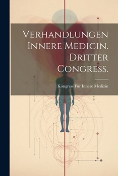 Paperback Verhandlungen Innere Medicin. Dritter Congress. [German] Book
