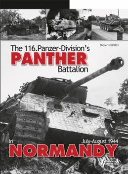 Hardcover Panthers in Normandy: 116 Panzer Division July - August 1944 Book