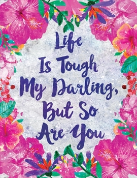 2020 Weekly Monthly Planner Marble Flowers: Life is Tough Darling But So Are You