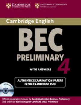 Paperback Cambridge Bec 4 Preliminary Self-Study Pack (Student's Book with Answers and Audio CD): Examination Papers from University of Cambridge ESOL Examinati Book