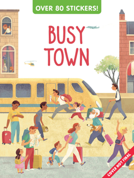 Busy Town Sticker and Activity Book: Stickers inside!