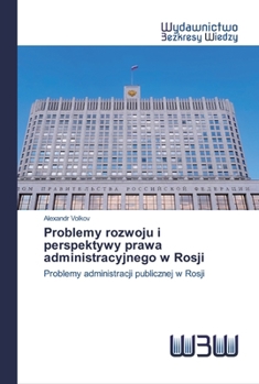 Paperback Problemy rozwoju i perspektywy prawa administracyjnego w Rosji [Polish] Book