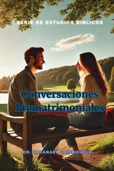 Conversaciones Prematrimoniales (Spanish Edition)