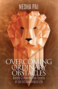 Paperback Overcoming Ordinary Obstacles: Boldly Claiming the Facets of an Extraordinary Life Book