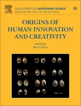 Hardcover Origins of Human Innovation and Creativity: Volume 16 Book