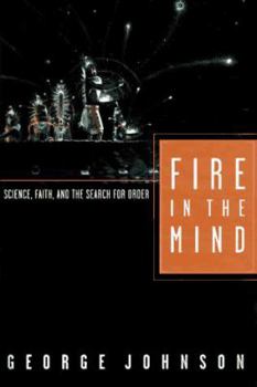 Hardcover Fire in the Mind: Science, Faith, and the Search for Order Book