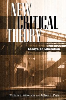 Paperback New Critical Theory: Essays on Liberation Book