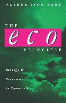 Paperback The Eco Principle: Ecology and Economics in Symbiosis Book