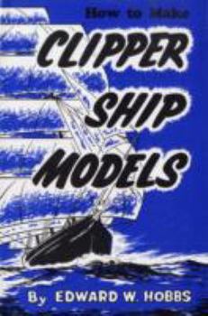 Hardcover How to Make Clipper Ship Models Book