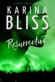 Resurrection: a ROCK SOLID romance - Book #5 of the Rock Solid