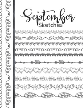 Paperback September Sketches: Astrology Sketchbook Activity Book Gift For Women & Girls - Daily Sketchpad To Draw And Sketch In As The Stars And Pla Book