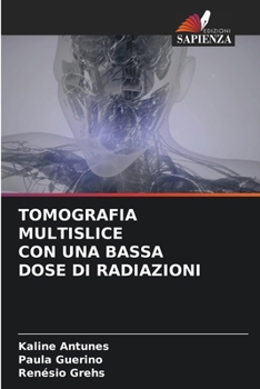 Paperback Tomografia Multislice Con Una Bassa Dose Di Radiazioni [Italian] Book