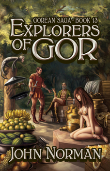Explorers of Gor (Gor, #13) - Book #13 of the Gor