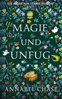 Magie und Unfug (Die Hexen von Starry Hollow) (German Edition)