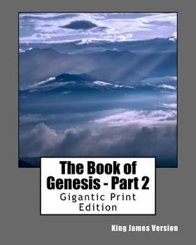 Paperback The Book of Genesis - Part 2: Gigantic Print Edition Book
