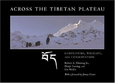 Hardcover Across the Tibetan Plateau: Ecosystems, Wildlife, & Conservation Book