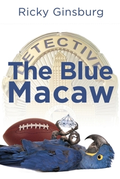 The Blue Macaw - Book #1 of the Detective Valarie Garibaldi