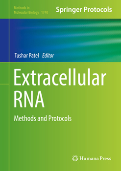 Extracellular RNA: Methods and Protocols - Book #1740 of the Methods in Molecular Biology