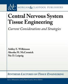 Central Nervous System Tissue Engineering: Current Considerations and Strategies