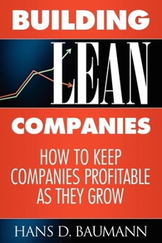 Paperback Building Lean Companies: How to Keep Companies Profitable as They Grow Book