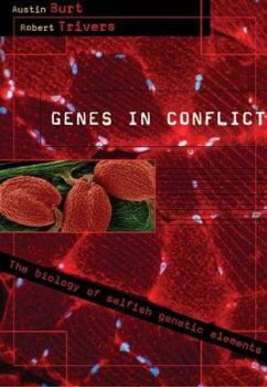 Hardcover Genes in Conflict: The Biology of Selfish Genetic Elements Book