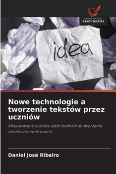 Paperback Nowe technologie a tworzenie tekstów przez uczniów [Polish] Book