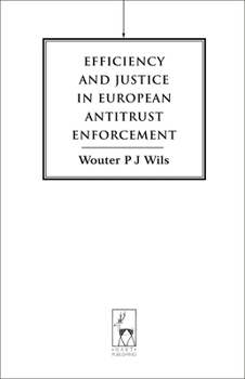Hardcover Efficiency and Justice in European Antitrust Enforcement Book