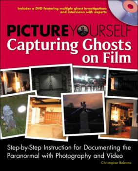 Paperback Picture Yourself Capturing Ghosts on Film Book