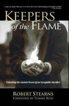 Paperback Keepers of the Flame: Unlocking the Ancient Secret of an Acceptable Sacrifice Book