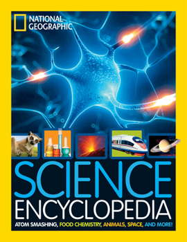 Hardcover Science Encyclopedia: Atom Smashing, Food Chemistry, Animals, Space, and More! Book