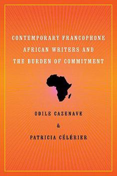 Paperback Contemporary Francophone African Writers and the Burden of Commitment Book