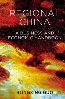 Hardcover Regional China: A Business and Economic Handbook Book