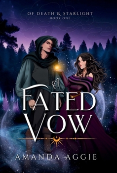 A Fated Vow - Book #1 of the Of Death & Starlight