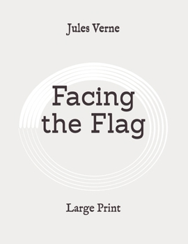 Paperback Facing the Flag: Large Print Book