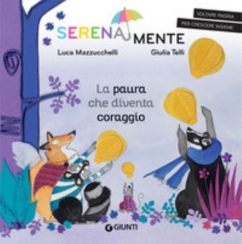 Board book La paura che diventa coraggio. SerenaMente. Ediz. a colori [Italian] Book