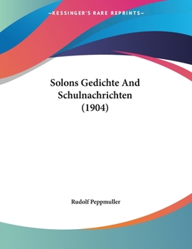 Paperback Solons Gedichte And Schulnachrichten (1904) Book