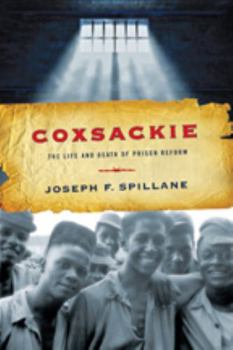 Hardcover Coxsackie: The Life and Death of Prison Reform Book